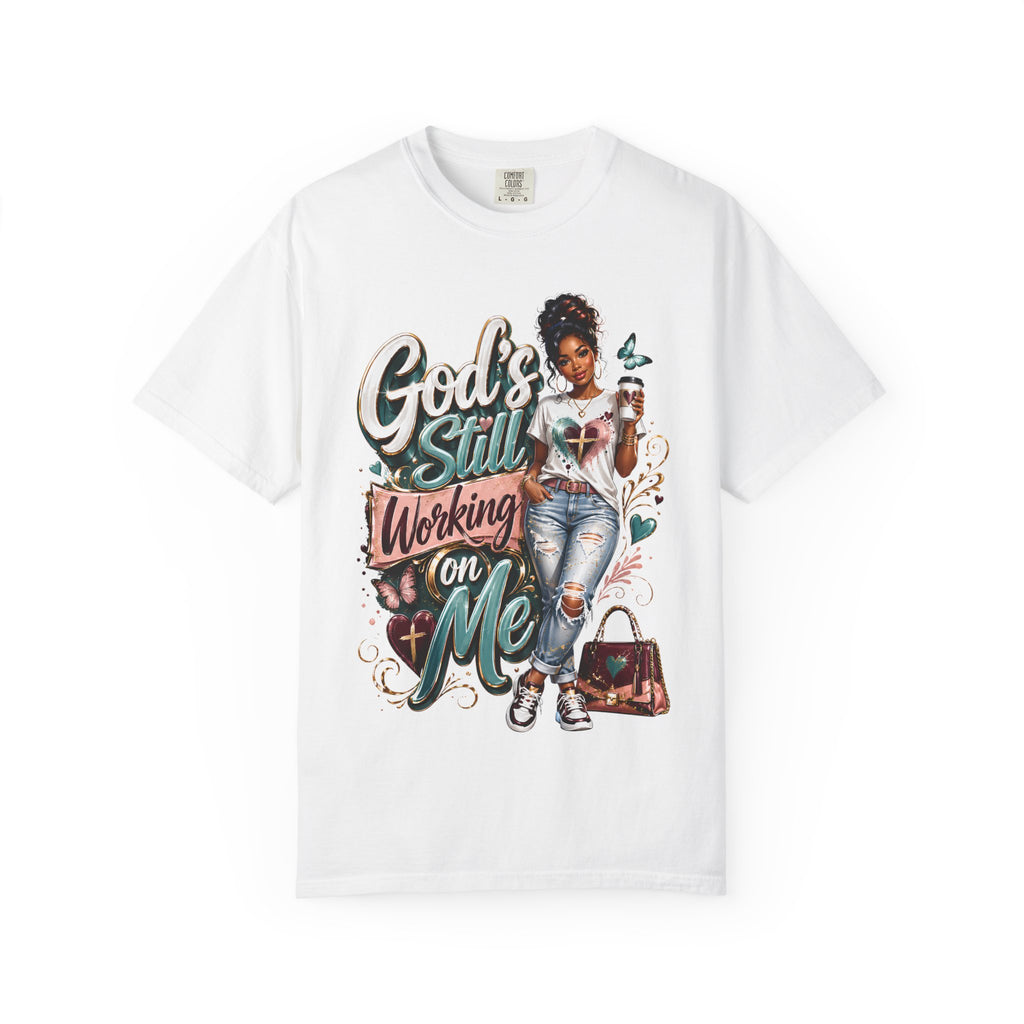 God's Still Working on Me T-Shirt | Faith Graphic Tee