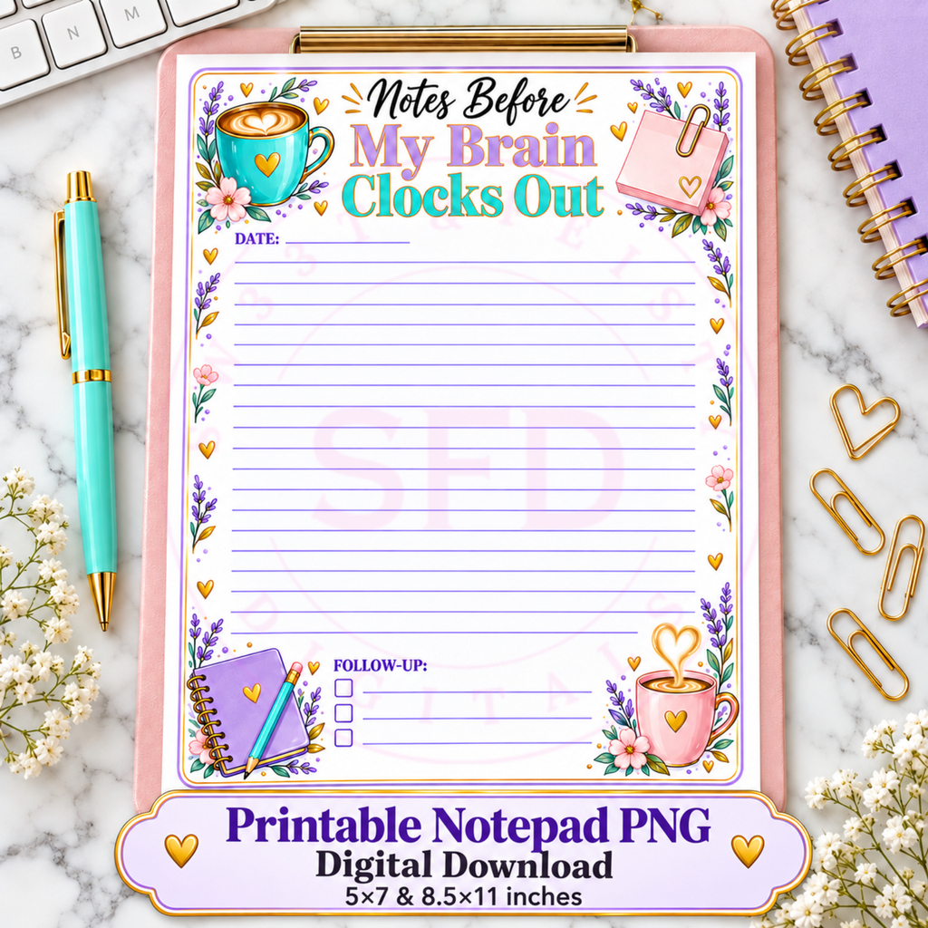Notes Before My Brain Clocks Out | Printable Notepad PNG