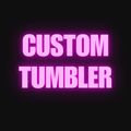 Custom Tumbler