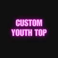 CUSTOM YOUTH TOP