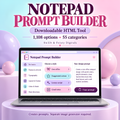 Notepad Prompt Builder | 1,100+ Design Options | Downloadable HTML Tool
