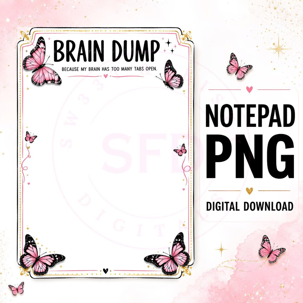 Brain Dump Notepad PNG, Funny Printable Notes Page, Pink Butterfly Stationery, Digital Download