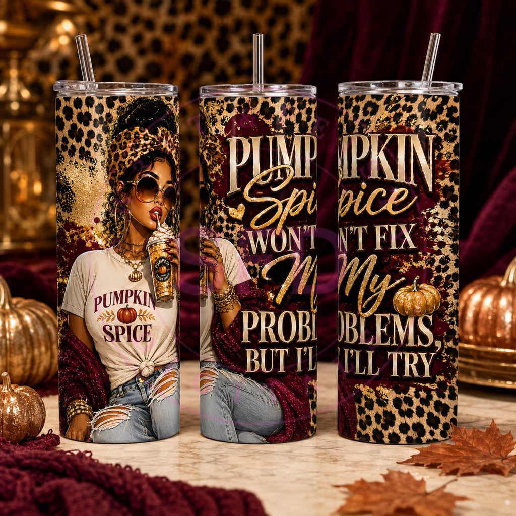 Pumpkin Spice Tumbler Wrap PNG, Funny Fall Sublimation Design, 20 oz Skinny Tumbler