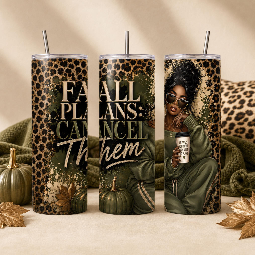 Fall Plans Cancel Them Tumbler Wrap PNG | 20 oz Skinny Tumbler Sublimation Design