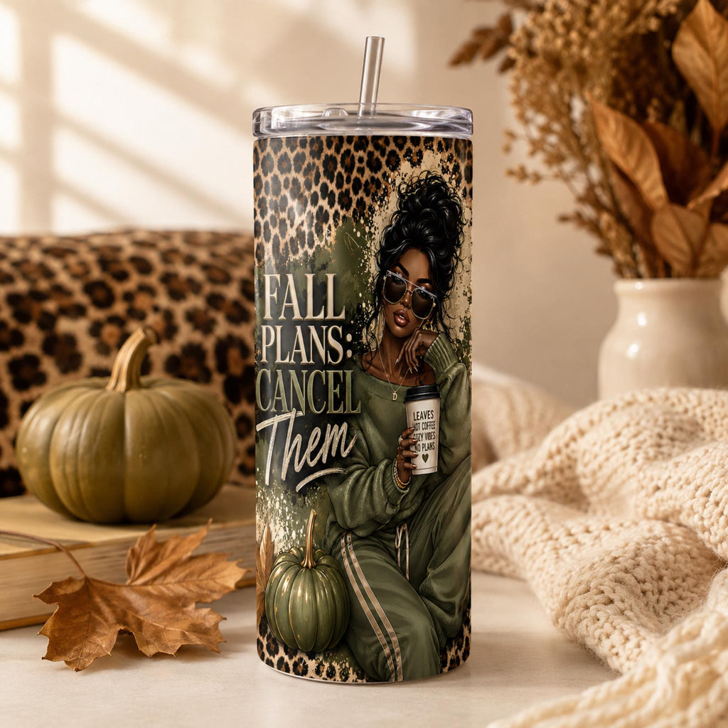 Fall Plans Cancel Them Tumbler Wrap PNG | 20 oz Skinny Tumbler Sublimation Design